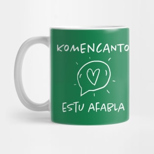 Komencanto: Estu afabla Mug